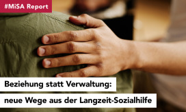#MiSA Report – Beziehung statt Verwaltung: neue Wege aus der Langzeit-Sozialhilfe